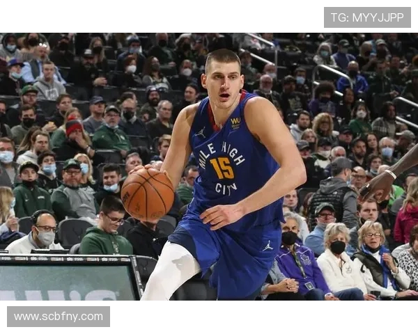 尼古拉约基奇引领掘金再度崛起展现无解中锋统治力